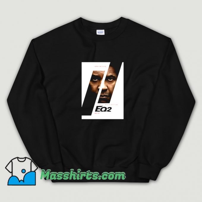 The Equalizer 2 Movie Poster Denzel Washington Sweatshirt