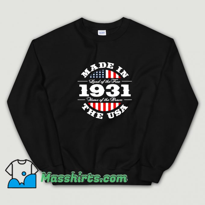 Vintage Made In Land Of The Free 1931 Sweatshirt