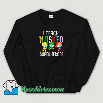 Awesome Masked Superheroes Teacher Sweatshirt