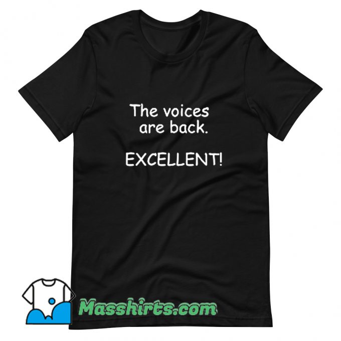 Best The Voices Are Back T Shirt Design