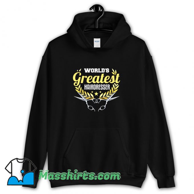 Cheap Greatest Hairdresser Hairstylist Hoodie Streetwear