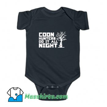 Coon Hunters Do It All Night Baby Onesie