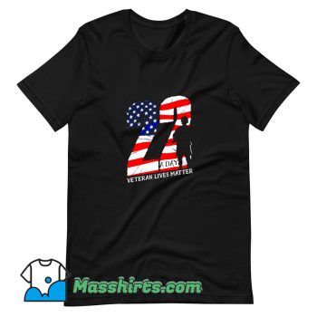 Cute 22 A Day Veteran Lives Matter T Shirt Design