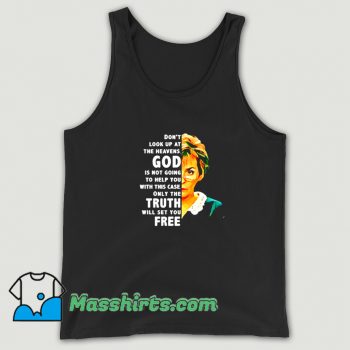 Dont Look Up At The Heavens God Tank Top On Sale