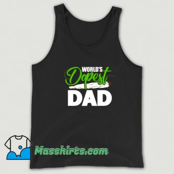 Funny Worlds Dopest Dad Tank Top