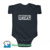 Its Gonna Be Great Baby Onesie