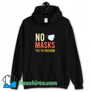 New No Masks Yes To Freedom Hoodie Streetwear