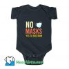 No Masks Yes To Freedom Baby Onesie