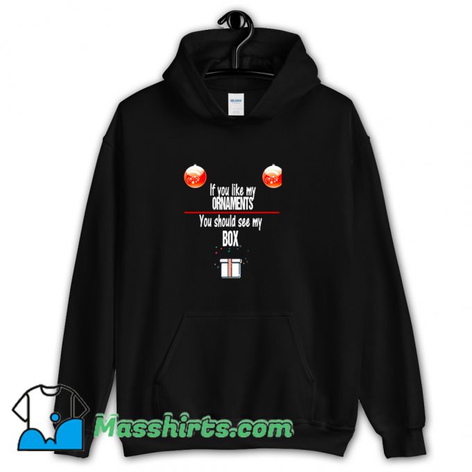 Ornaments And Boxes Humor Christmas Hoodie Streetwear On Sale