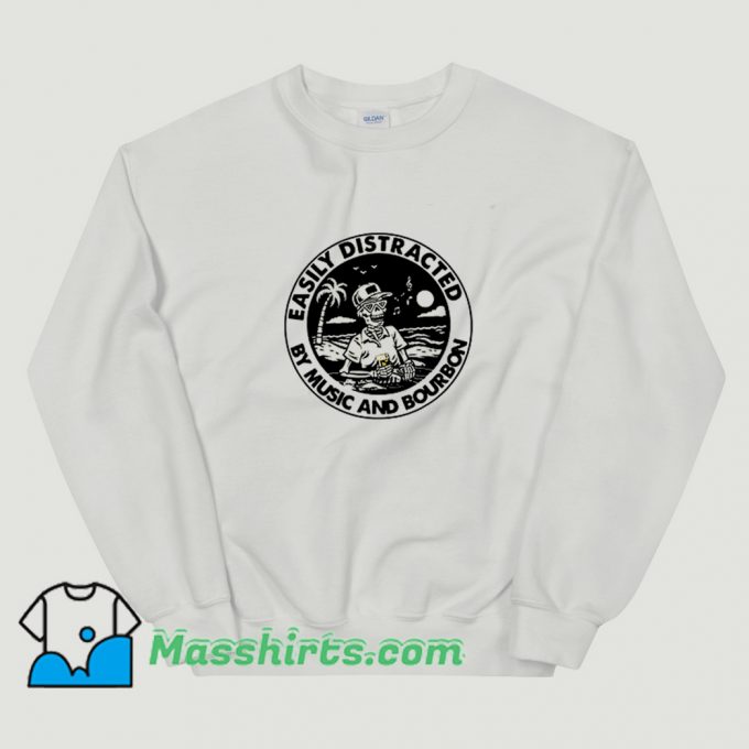 Skeleton Easily Distracted By Music And Bourbo Sweatshirt