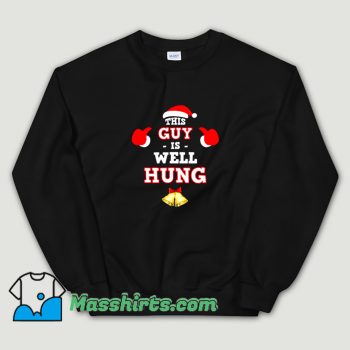 Awesome Santa Claus This Guy Is Well Hung Sweatshirt