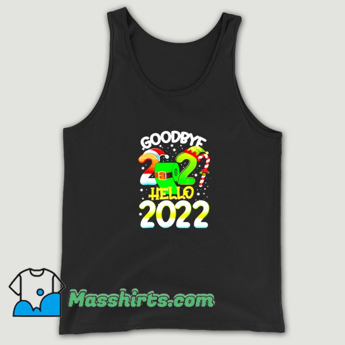 Best Goodbye 2021 Hello 2022 Tank Top