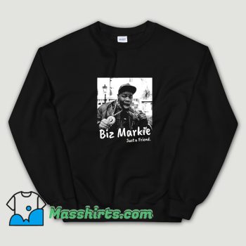 Biz Markie Just A Friend Sweatshirt On Sale