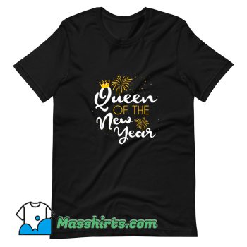 Cheap Queen Of The New Year T Shirt Design
