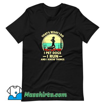 Classic Thats What I Do I Pet Dogs T Shirt Design