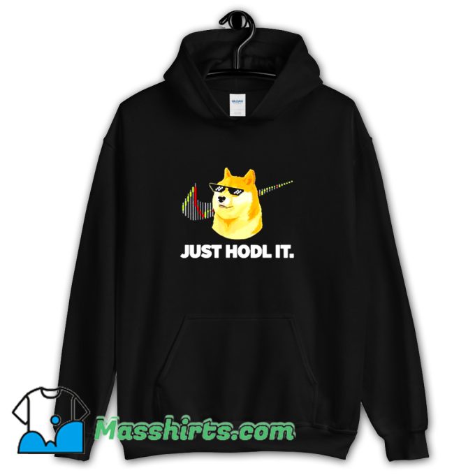 Cute Just Hodl It Dogecoin Hoodie Streetwear