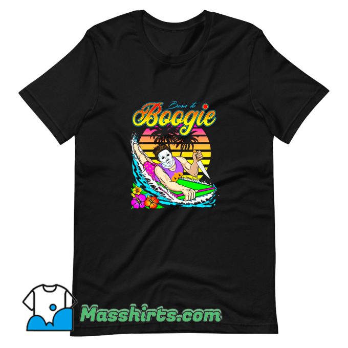 Funny Born To Boogie Killer Waves T Shirt Design