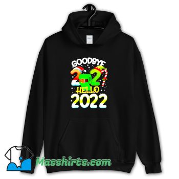 Goodbye 2021 Hello 2022 Hoodie Streetwear On Sale