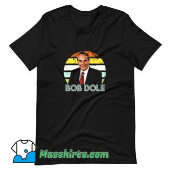 New Rip Bob Dole T Shirt Design