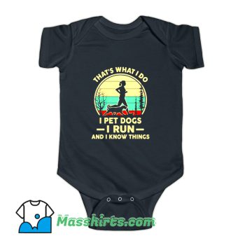 Thats What I Do I Pet Dogs Baby Onesie