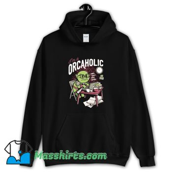 Awesome I Am A Orcaholic Hoodie Streetwear