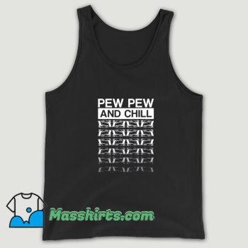 Awesome Pew Pew Life And Chill Tank Top