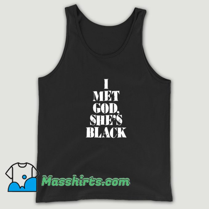 Best I Met God Shes Black Tank Top