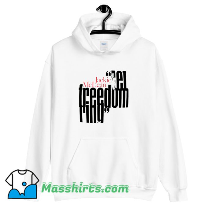 Best Jackie McLean Freedom Hoodie Streetwear