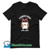 Cat I Hate You The Least T Shirt Design