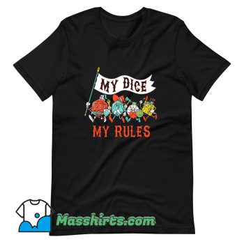 Cheap My Dice My Rules T Shirt Design