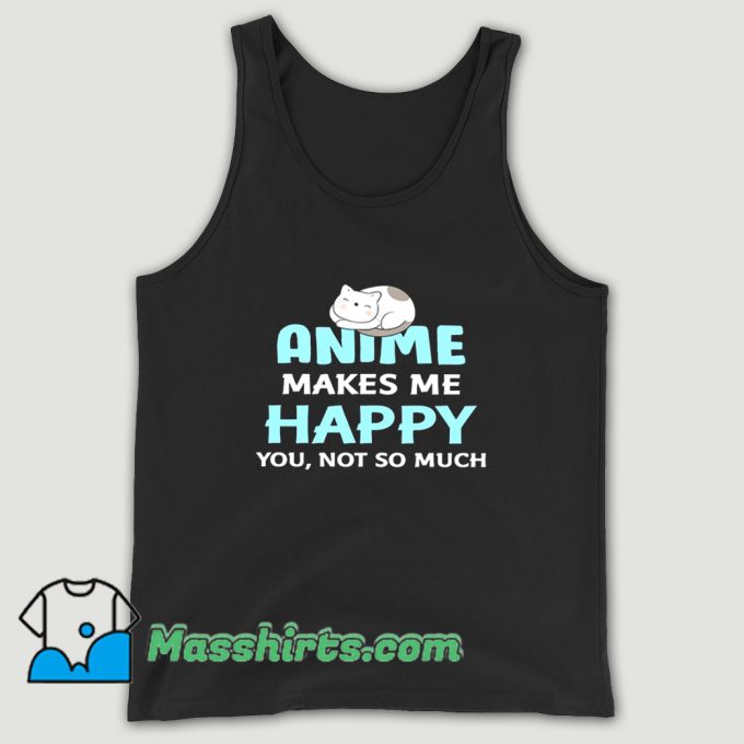 Classic Anime Makes Me Happy Tank Top