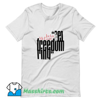 Classic Jackie McLean Freedom T Shirt Design