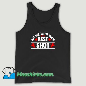 Cool Hit Me With Your Best Shot Tank Top