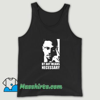Cool Malcolm X By Any Means Necessary Tank Top