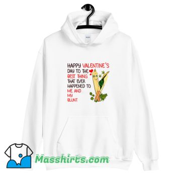 Happy Valentine Day To The Best Thing That Ever Happened Hoodie Streetwear