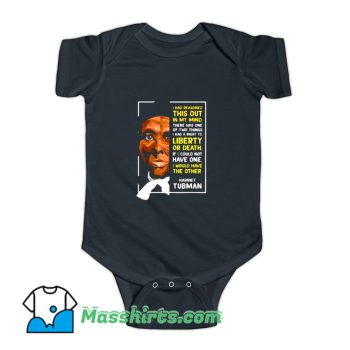 Harriet Tubman Liberty or Death Baby Onesie