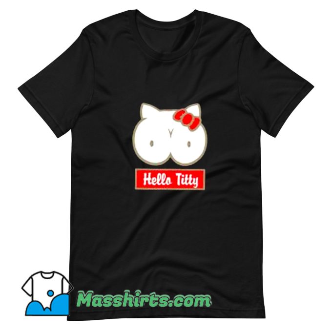 Hello Titty T Shirt Design On Sale