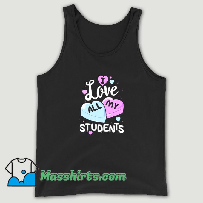 I Love My Students Tank Top