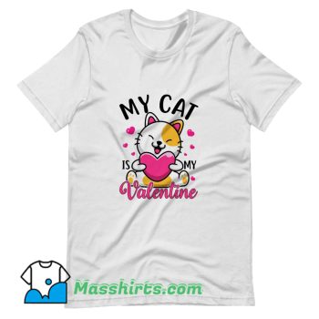My Cat Is My Valentine T Shirt Design