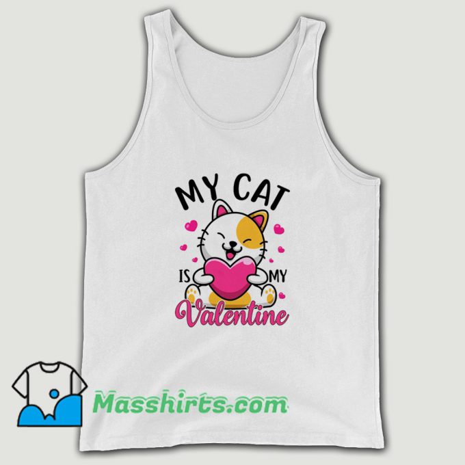 My Cat Is My Valentine Tank Top