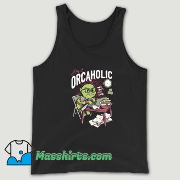 New I Am A Orcaholic Tank Top