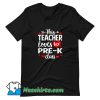 This Teacher Loves Her Pre K Class T Shirt Design