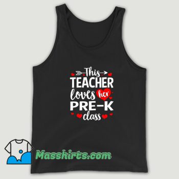 This Teacher Loves Her Pre K Class Tank Top