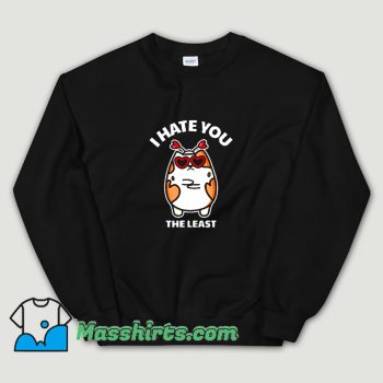 Vintage Cat I Hate You The Least Sweatshirt