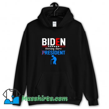 Biden Nursing Home Resident Hoodie Streetwear