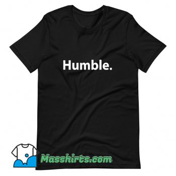 Cool Humble White Text T Shirt Design