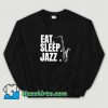 Eat Sleep Jazz Sweatshirt
