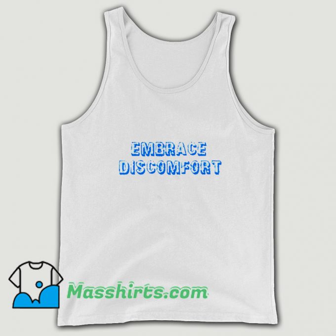 Embrace Discomfort Tank Top