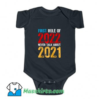 First Rule Of 2022 Never Talk About 2021 Baby Onesie