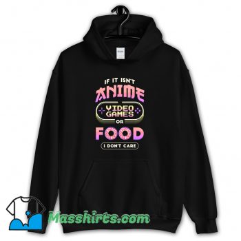 I Only Need Anime and Video Games Hoodie Streetwear